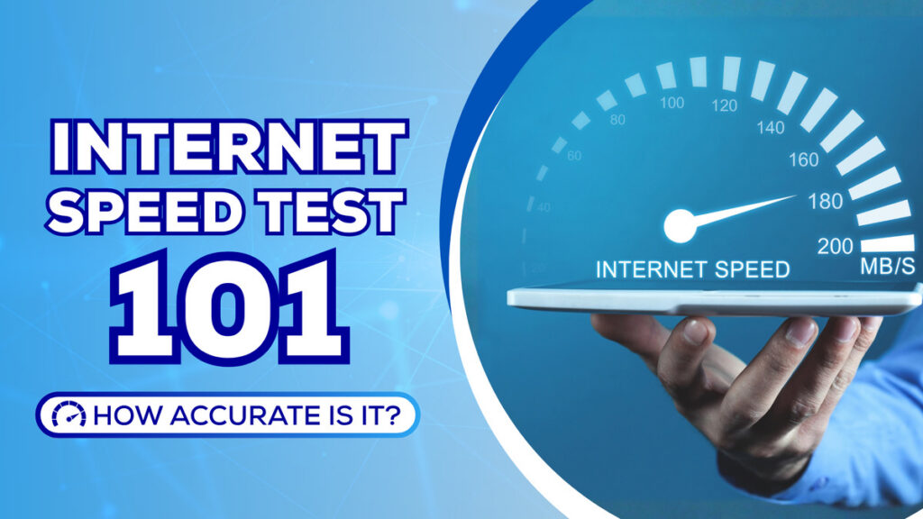 understanding-the-accuracy-of-internet-speed-tests